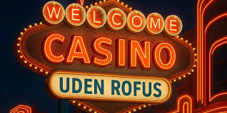 Rufus Casino Uden ROFUS – Oplev Spil uden Begrænsninger Rufus Casino Uden ROFUS – Oplev Spil uden Begrænsninger