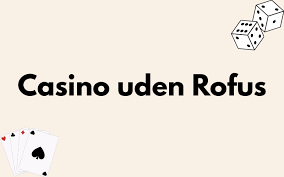 Udenlandske Casino Uden ROFUS Bonus - Opdag Mulighederne